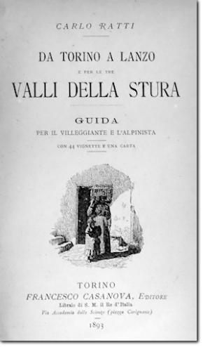 RATTI. Da Torino a Lanzo e per le tre Valli della Stura. Casanova, 1893.