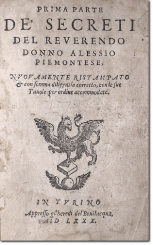 RUSCELLI. De' Secreti... Alessio Piemontese. 1580.