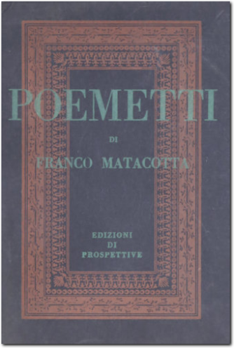 MATACOTTA. Poemetti. 1941